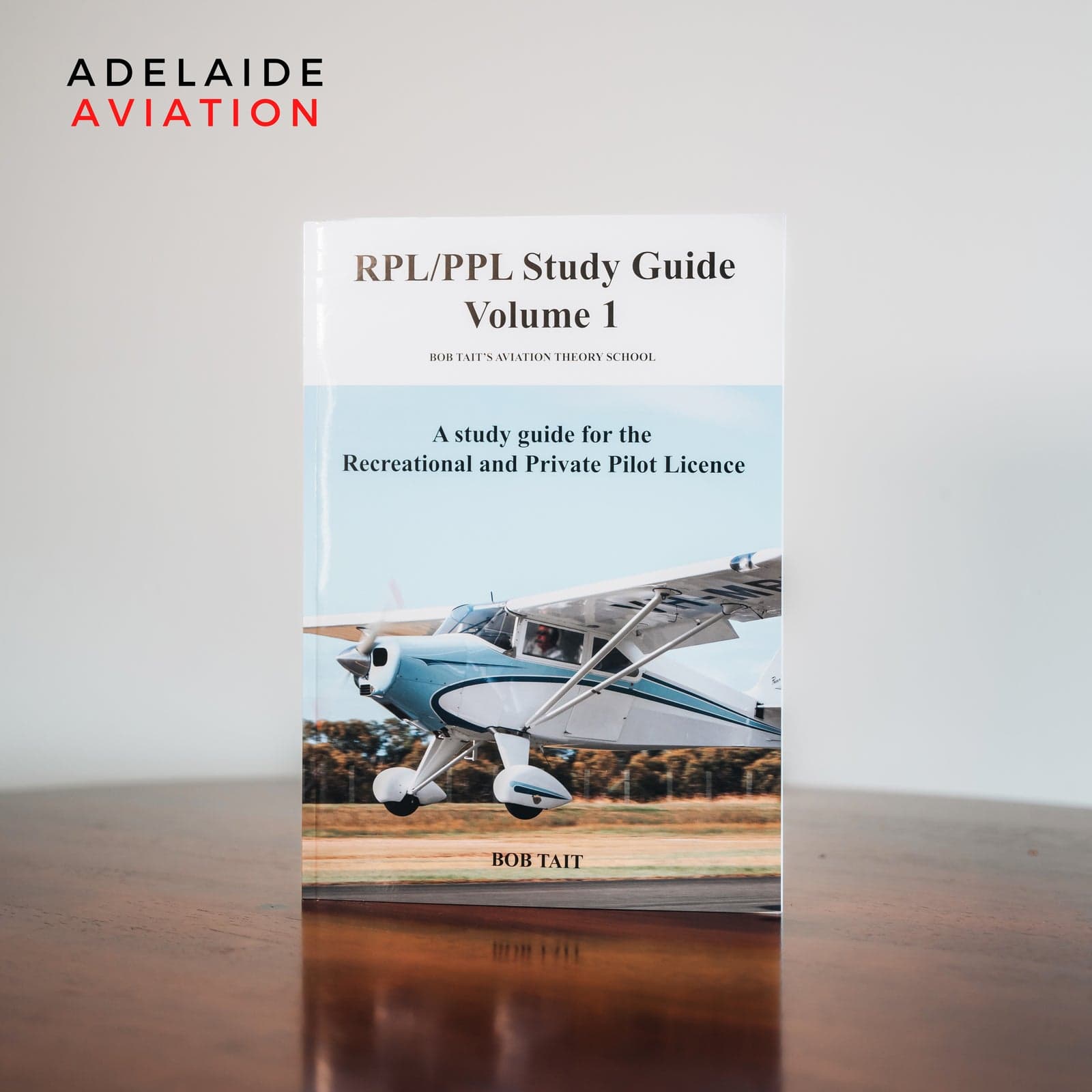 Bob Tait RPL/PPL Study Guide, Volume 1