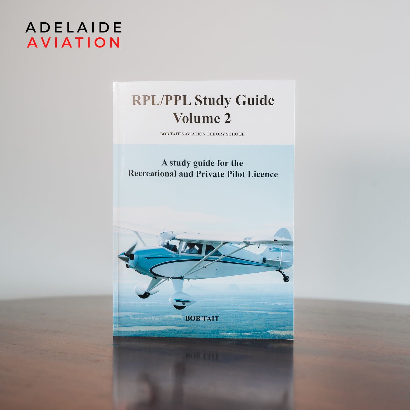 Bob Tait RPL/PPL Study Guide, Volume 2
